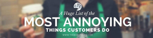 A Huge List of the Most Annoying Things Customers Do