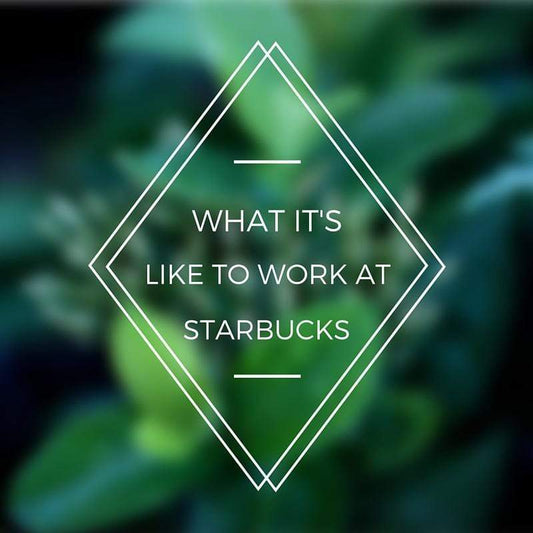What is it like to work at Starbucks?