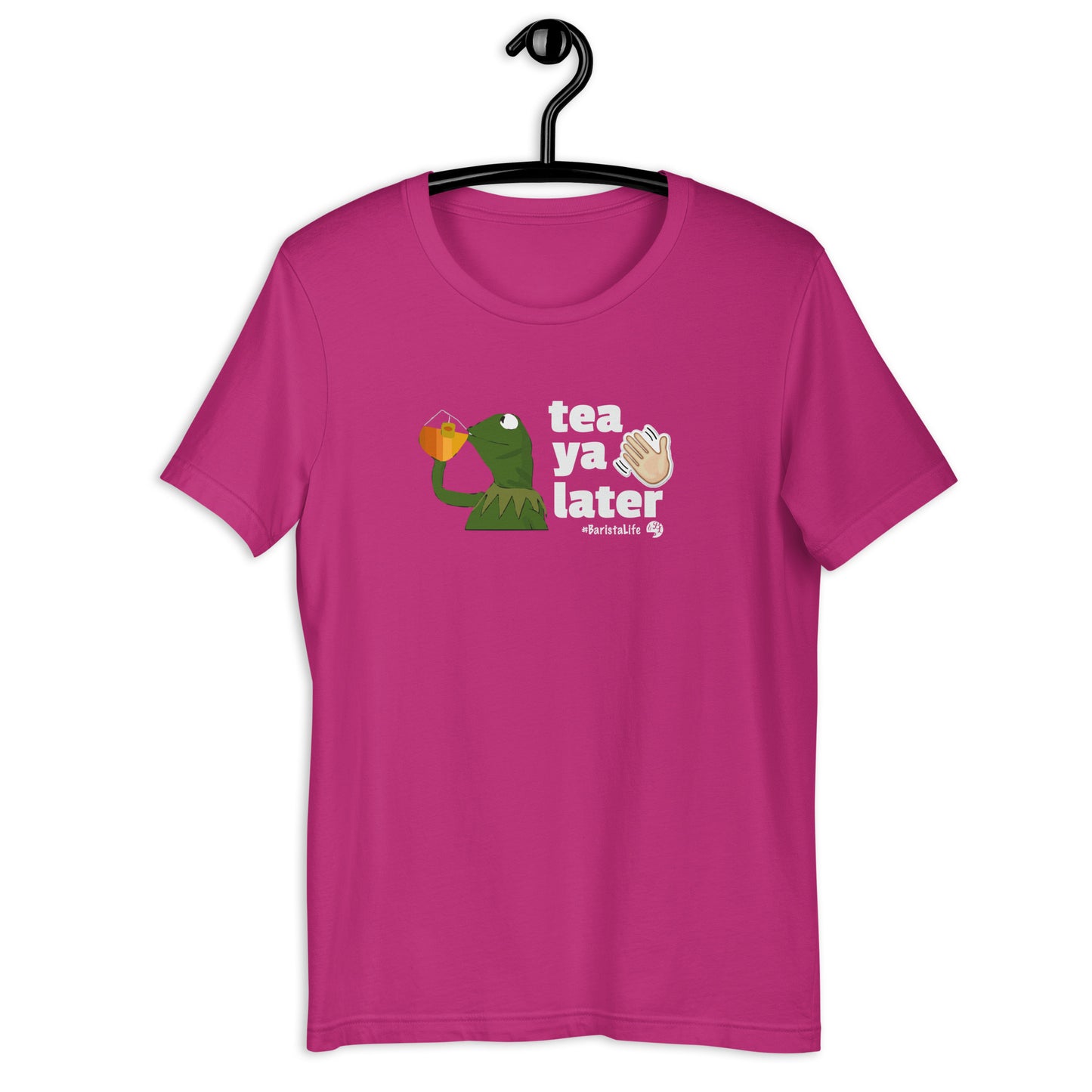 Tea ya Later - Unisex t-shirt