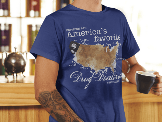 Barista Life Americas Favorite Drug Dealer T-Shirt Blue