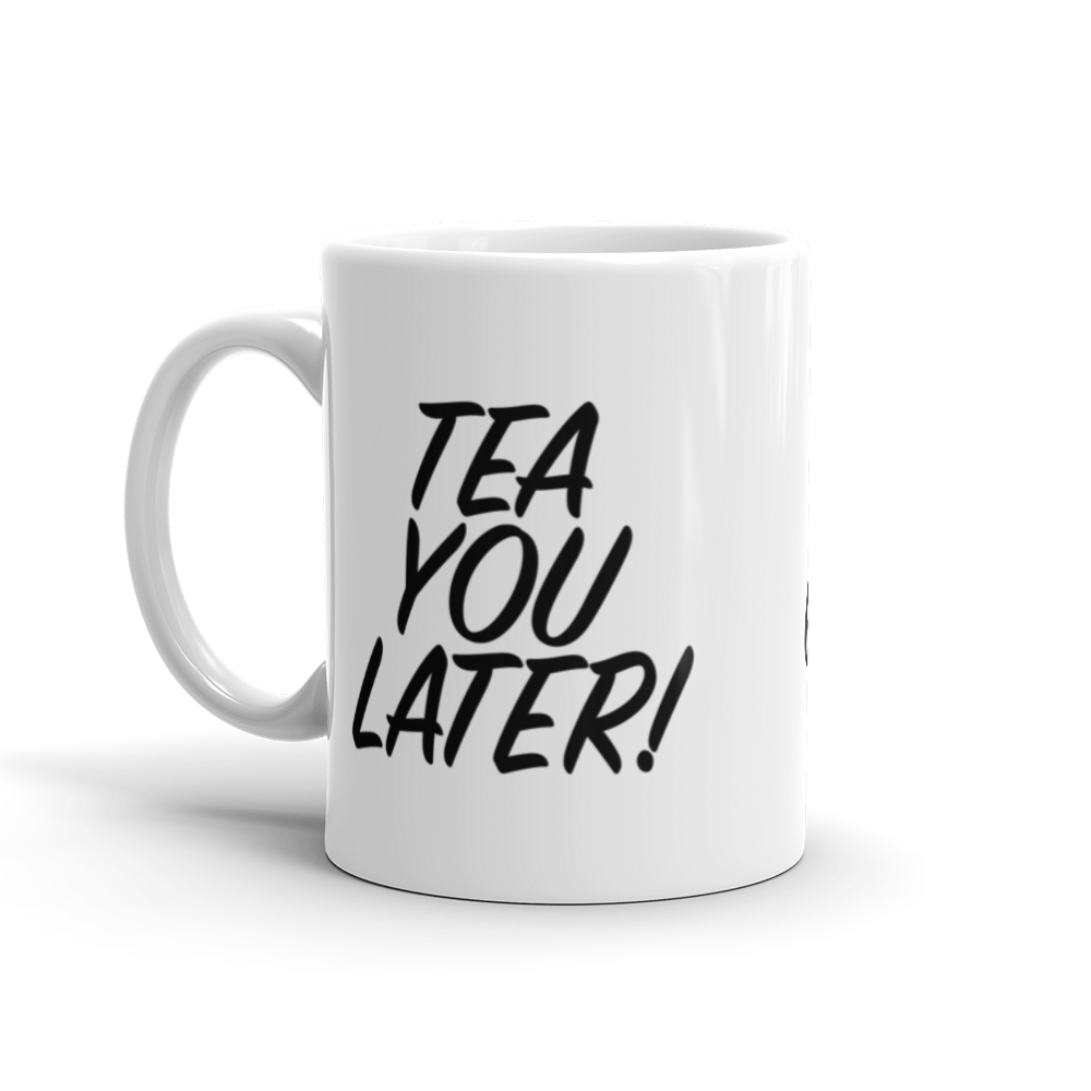 Tea You Later/Have a Granday Coffee Mug