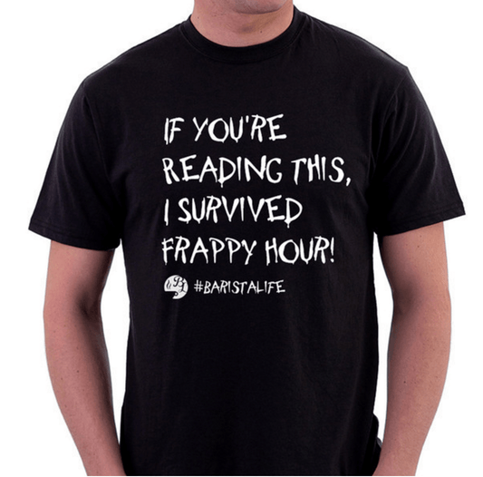 Shirts - If You're Reading This, I Survived Frappy Hour