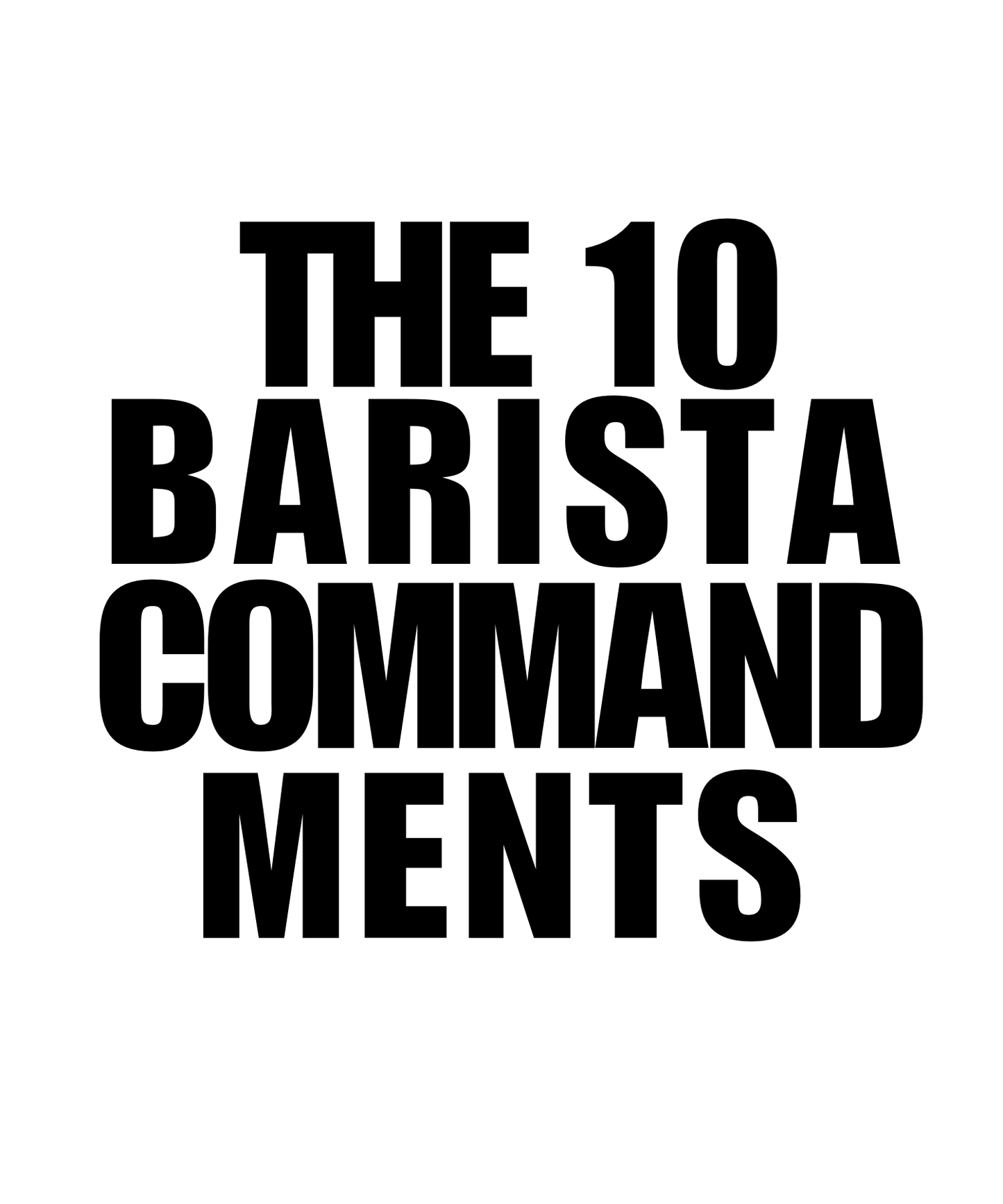 Shirts - The Barista 10 Commandments Tee